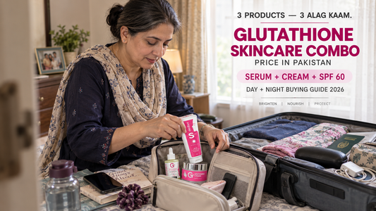 Glutathione Skincare Combo Price in Pakistan 2026 – Serum + Cream + SPF 60 Buying Guide