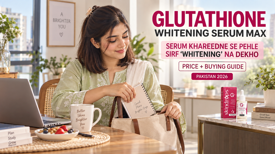Glutathione Whitening Serum MAX Price in Pakistan – Buying Guide 2026