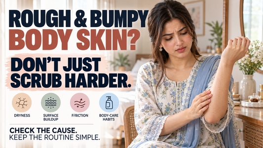 Rough & Bumpy Body Skin in Pakistan 2026 – Causes, Exfoliation & Body Care Routine