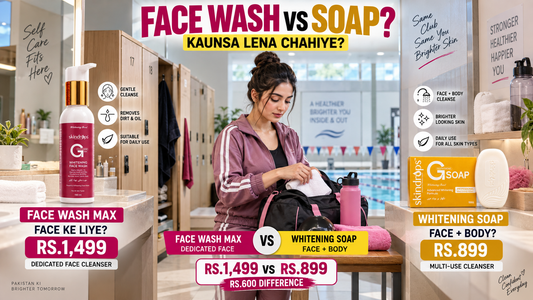 SKINDROPS Face Wash MAX vs Whitening Soap – Which Cleanser Should You Buy in Pakistan?